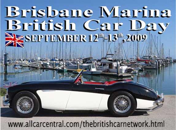 The Brisbane Marina 
British Car Day
September 12th and 13th, 2009 
